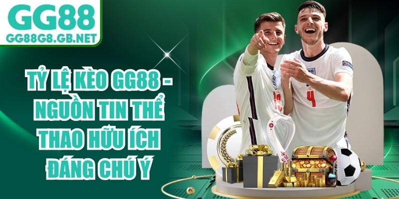 Tỷ Lệ Kèo GG88